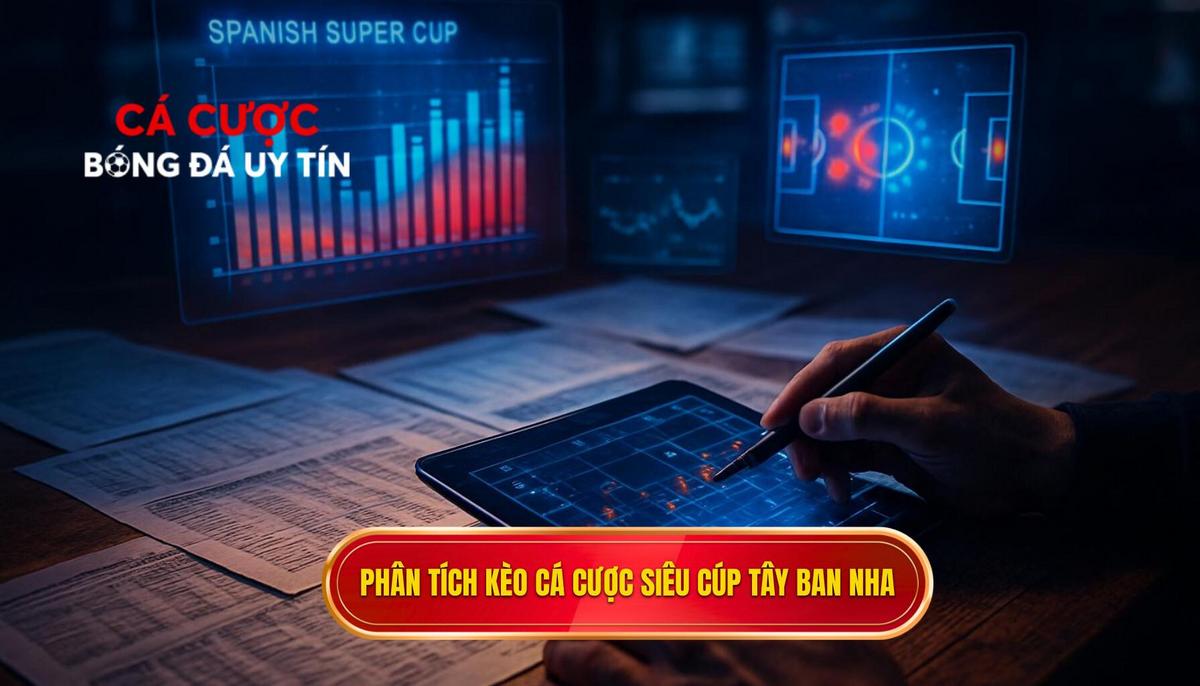 Tỷ lệ kèo siêu cúp Tây Ban Nha và bí quyết đặt cược chiến thắng 3 Phân tích các loại kèo phổ biến khi cá cược siêu cúp Tây Ban Nha