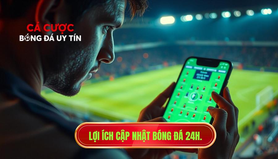 Bóng Đá 24 Giờ - Nhịp Đập Sân Cỏ Và Chiến Thuật Cá Cược Đỉnh Ca 2 Tại sao cập nhật bóng đá 24 giờ lại quan trọng đối với người chơi?
