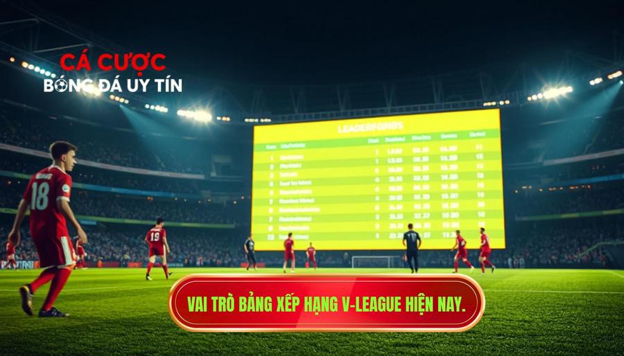 Bảng Xếp Hạng V-League 2024/25: Cuộc Đua Khốc Liệt Đến Ngôi Vương 2 Tầm quan trọng của bảng xếp hạng V-League trong bóng đá hiện đại